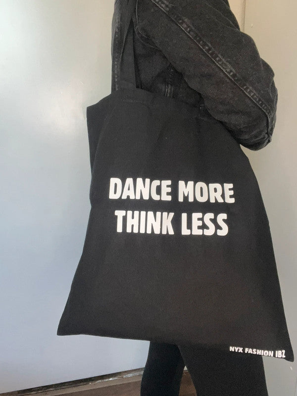Tote bag negra Dance More Think Less de Nyx Fashion Ibz