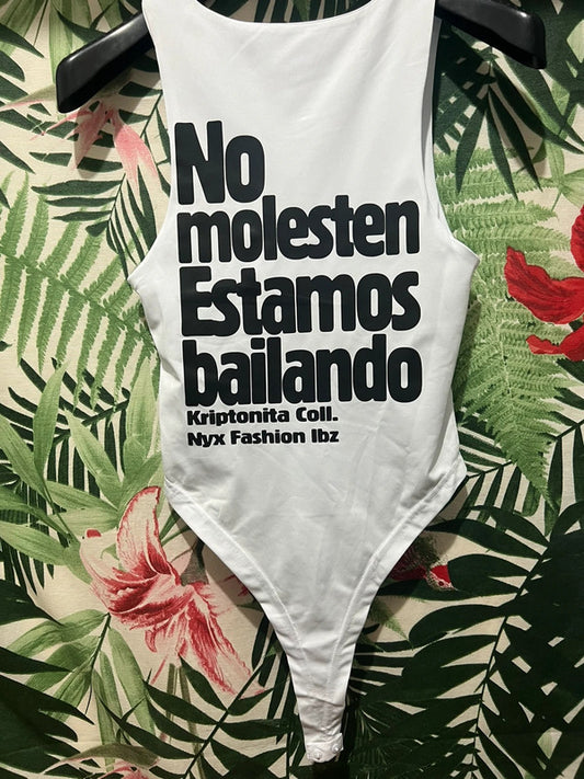 Body No molesten estamos bailando by Nyx Fashion Ibz Kriptonita coll