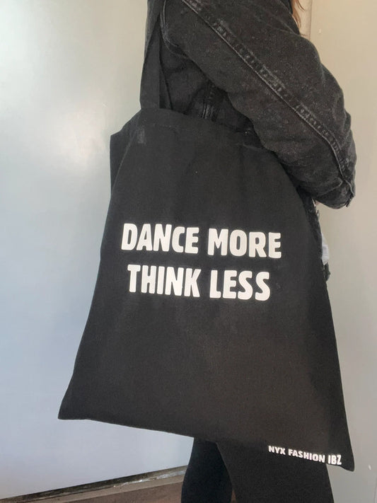 Tote bag negra  Dance More Think Less de Nyx Fashion Ibz