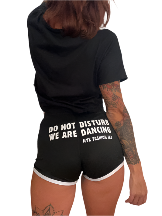 Shorts do not disturb we are dancing women sport