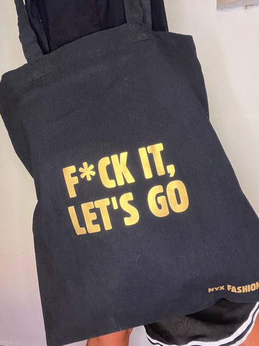 Tote bag negra F*ck it letś go dorado Nyx Fashion Ibz