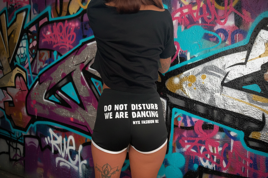 Shorts do not disturb we are dancing nyx Fashion ibz
